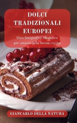 Dolci Tradizionali Europei - Giancarlo Della Natura