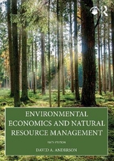 Environmental Economics and Natural Resource Management - Anderson, David A.