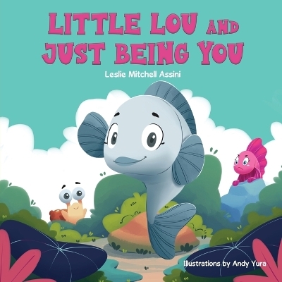 Little Lou and Just Being You - Leslie Mitchell Assini