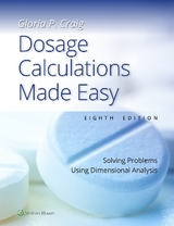 Dosage Calculations Made Easy - CRAIG, GLORIA PEARL