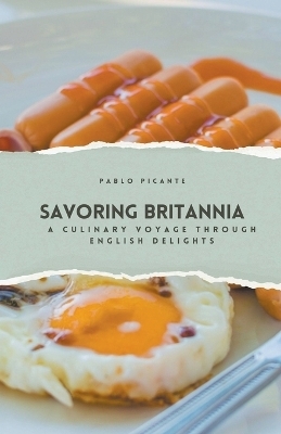 Savoring Britannia - Pablo Picante