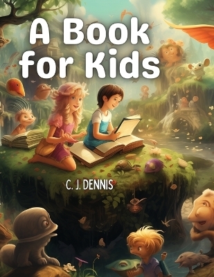 A Book for Kids -  C J Dennis