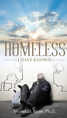 Homeless I Have Known - Muriel D Ryan