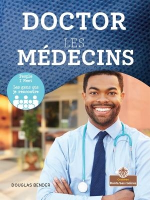 Doctor (Les M�decins) Bilingual Eng/Fre - Douglas Bender