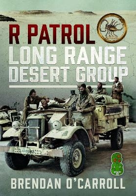 R Patrol Long Range Desert Group - Brendan O'Carroll