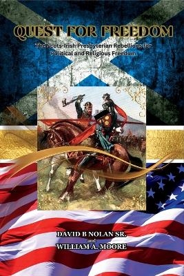 Quest for Freedom - David B Nolan, William E Moore