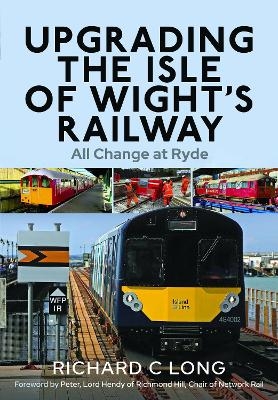 Upgrading the Isle of Wight's Railway - Richard C Long
