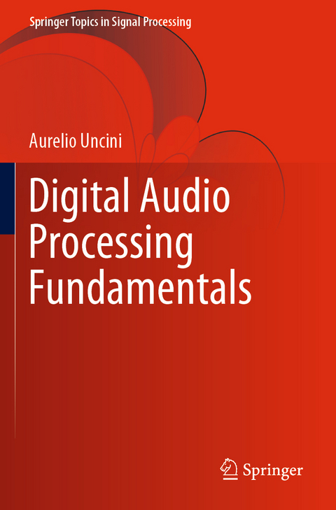 Digital Audio Processing Fundamentals - Aurelio Uncini