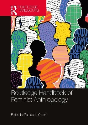 The Routledge Handbook of Feminist Anthropology - 