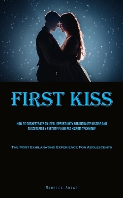 First Kiss - Maurice Arias