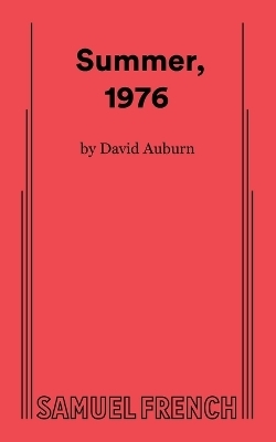 Summer, 1976 - David Auburn