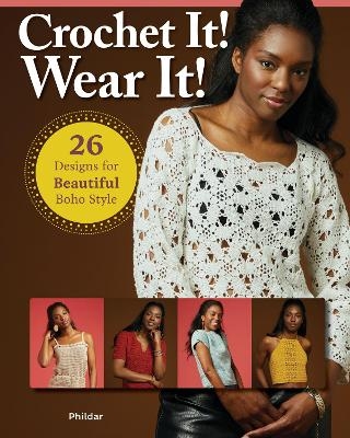 Crochet It! Wear it! - Sophie Martin