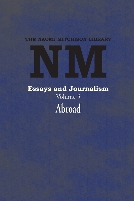 Essays and Journalism, Volume 5 - Naomi Mitchison