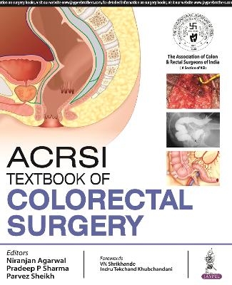 Textbook of Colorectal Surgery - Niranjan Agarwal, Pradeep P Sharma, Parvez Sheikh