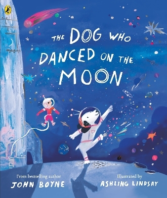 The Dog Who Danced on the Moon - John Boyne