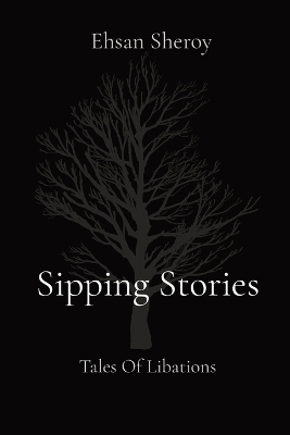 Sipping Stories - Ehsan Sheroy
