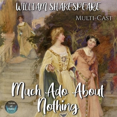 Much ADO about Nothing - William Shakespeare