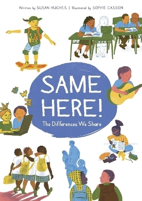 Same Here!: The Differences We Share - Susan Hughes