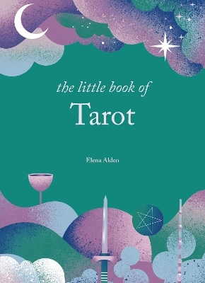 The Little Book of Tarot - Elena Alden