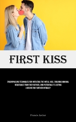 First Kiss - Francis Archer