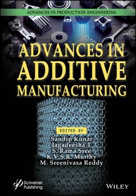 Advances in Additive Manufacturing - 