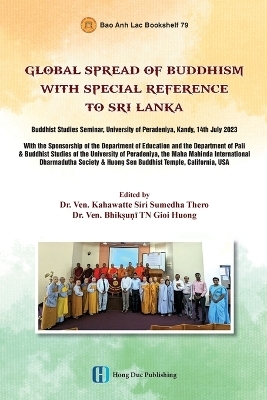 Global Spread Of Buddhism With Special Reference To Sri Lanka - Kahawatte Siri Sumedha Thero, Bhikṣuṇī Tn Gioi Huong