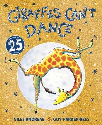 Giraffes Can't Dance 25th Anniversary Edition - Giles Andreae