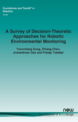 A Survey of Decision-Theoretic Approaches for Robotic Environmental Monitoring - Yoonchang Sung, Zhiang Chen, Jnaneshwar Das, Pratap Tokekar