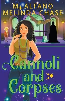 Cannoli and Corpses - M Alfano, Melinda Chase, Whiskered Mysteries