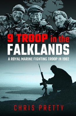 9 Troop in the Falklands - Chris Pretty