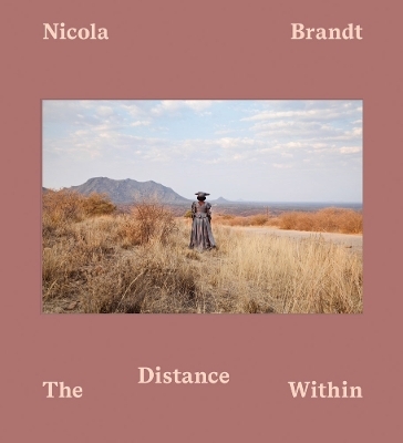 The Distance Within - Nicola Brandt