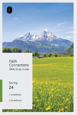 Faith Connections Adult Bible Study Guide (March/April/May 2024) -  The Foundry Publishing