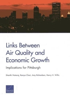 Links Between Air Quality and Economic Growth - Shanthi Nataraj, Ramya Chari, Amy Richardson, Henry Willis