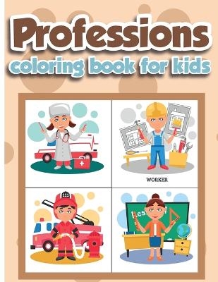 Professions Coloring Book for Kids - Emilian Bernard