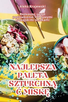 Najlepsza Paleta SzturchnĄĆ MiskĘ -  Aleks Krajewski