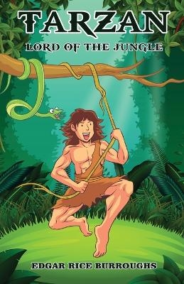 Tarzan, Lord of the Jungle - Edgar Rice Burroughs