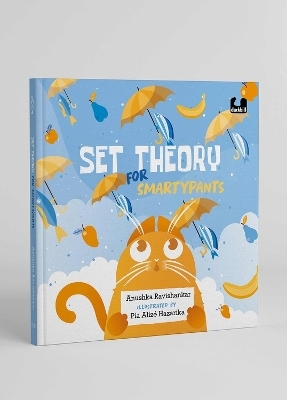 Set Theory for Smartypants - Anushka Ravishankar