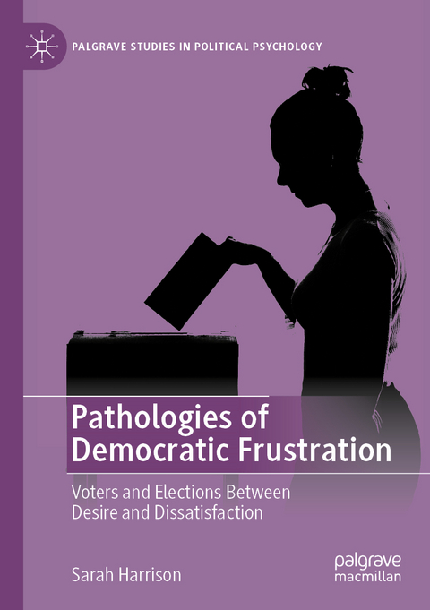 Pathologies of Democratic Frustration - Sarah Harrison