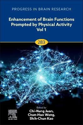 Enhancement of Brain Functions Prompted by Physical Activity Vol 1 - 