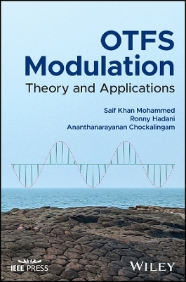 OTFS Modulation - Saif Khan Mohammed, Ronny Hadani, Ananthanarayanan Chockalingam
