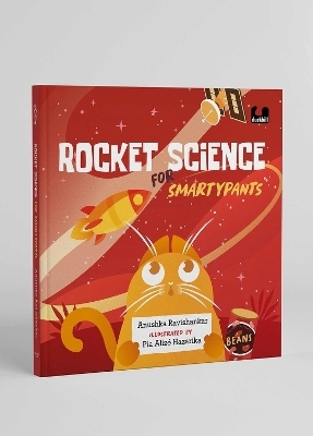 Rocket Science for Smartypants - Anushka Ravishankar