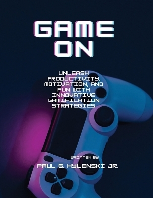 Game On - Paul Gordon Hylenski