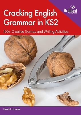 Cracking English Grammar in KS2 - David Horner