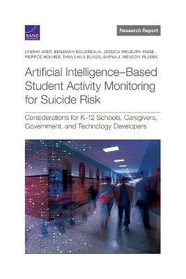 Artificial Intelligence-Based Student Activity Monitoring for Suicide Risk - Lynsay Ayer, Benjamin Boudreaux, Jessica Welburn Paige