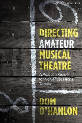 Directing Amateur Musical Theatre - Dom O'Hanlon