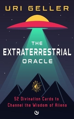 The Extraterrestrial Oracle - Uri Geller