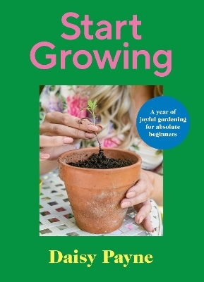 Start Growing - Daisy Payne