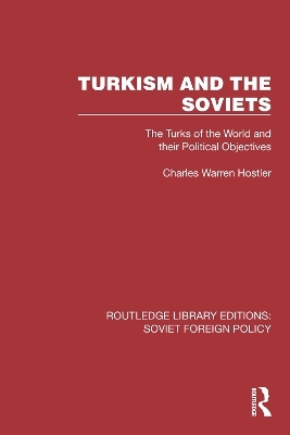 Turkism and the Soviets - Charles Warren Hostler