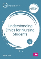 Understanding Ethics for Nursing Students - Ellis, Peter