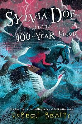 Sylvia Doe and the 100-Year Flood - Robert Beatty
